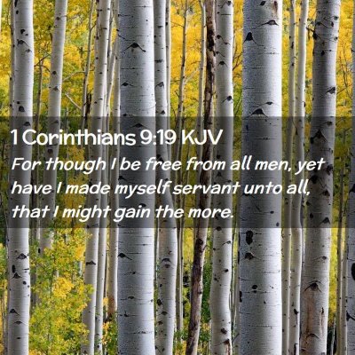 Picture 02 - 1 Corinthians 9:19 KJV - For though I be free from all men, yet have I - Bible Verse Picture