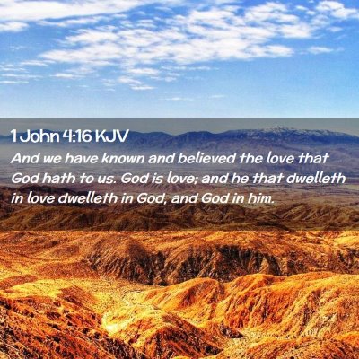 Picture 02 - 1 John 4:16 KJV - And we have known and believed the love that God - Bible Verse Picture
