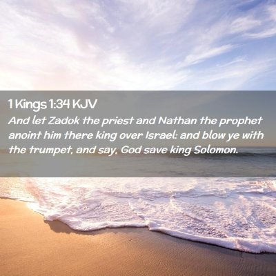Picture 02 - 1 Kings 1:34 KJV - And let Zadok the priest and Nathan the prophet - Bible Verse Picture