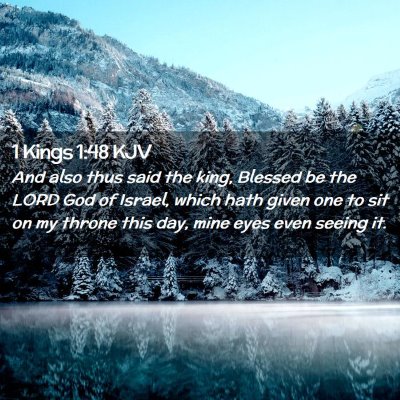Picture 02 - 1 Kings 1:48 KJV - And also thus said the king, Blessed be the LORD - Bible Verse Picture
