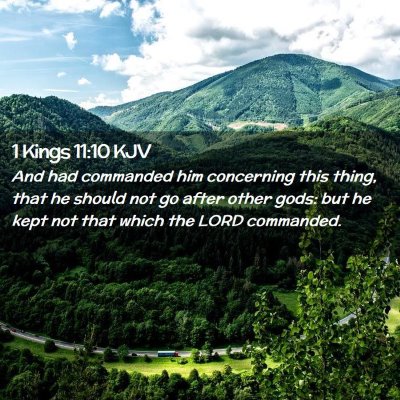 Picture 02 - 1 Kings 11:10 KJV - And had commanded him concerning this thing, that - Bible Verse Picture