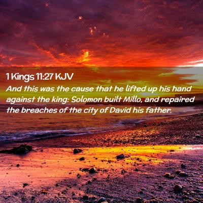 Picture 02 - 1 Kings 11:27 KJV - And this was the cause that he lifted up his hand - Bible Verse Picture