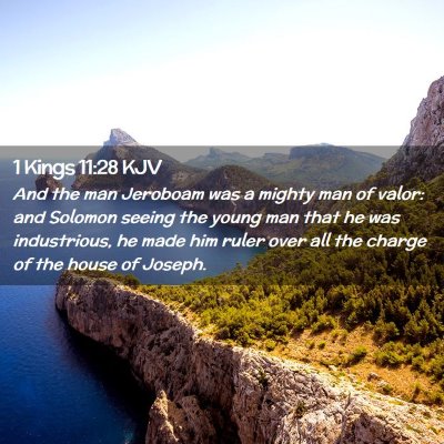Picture 02 - 1 Kings 11:28 KJV - And the man Jeroboam was a mighty man of valor: - Bible Verse Picture