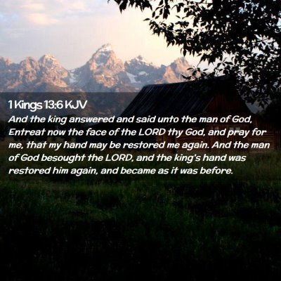 Picture 02 - 1 Kings 13:6 KJV - And the king answered and said unto the man of - Bible Verse Picture