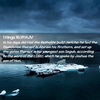 Picture 02 - 1 Kings 16:34 KJV - In his days did Hiel the Bethelite build Jericho: - Bible Verse Picture