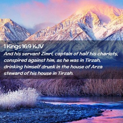 Picture 02 - 1 Kings 16:9 KJV - And his servant Zimri, captain of half his - Bible Verse Picture