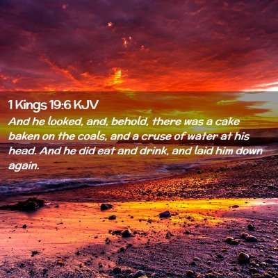 Picture 02 - 1 Kings 19:6 KJV - And he looked, and, behold, there was a cake - Bible Verse Picture