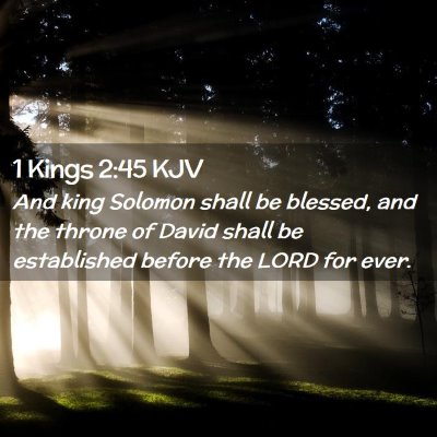 Picture 02 - 1 Kings 2:45 KJV - And king Solomon shall be blessed, and the throne - Bible Verse Picture
