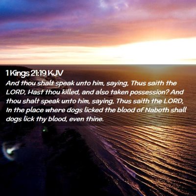 Picture 02 - 1 Kings 21:19 KJV - And thou shalt speak unto him, saying, Thus saith - Bible Verse Picture