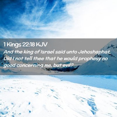 Picture 02 - 1 Kings 22:18 KJV - And the king of Israel said unto Jehoshaphat, Did - Bible Verse Picture