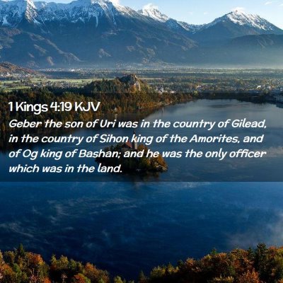 Picture 02 - 1 Kings 4:19 KJV - Geber the son of Uri was in the country of - Bible Verse Picture