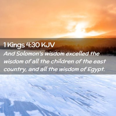 Picture 02 - 1 Kings 4:30 KJV - And Solomon's wisdom excelled the wisdom of all - Bible Verse Picture