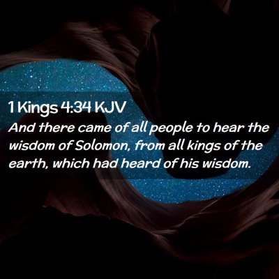 Picture 02 - 1 Kings 4:34 KJV - And there came of all people to hear the wisdom - Bible Verse Picture