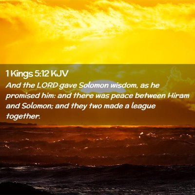 Picture 02 - 1 Kings 5:12 KJV - And the LORD gave Solomon wisdom, as he promised - Bible Verse Picture