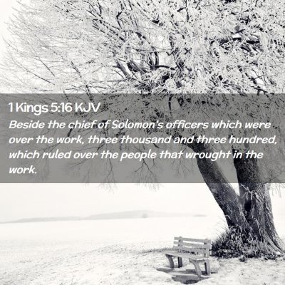 Picture 02 - 1 Kings 5:16 KJV - Beside the chief of Solomon's officers which were - Bible Verse Picture