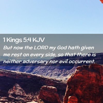 Picture 02 - 1 Kings 5:4 KJV - But now the LORD my God hath given me rest on - Bible Verse Picture