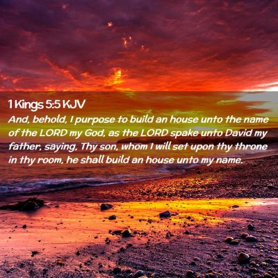 Picture 02 - 1 Kings 5:5 KJV - And, behold, I purpose to build an house unto the - Bible Verse Picture