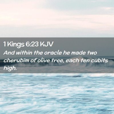 Picture 02 - 1 Kings 6:23 KJV - And within the oracle he made two cherubim of - Bible Verse Picture