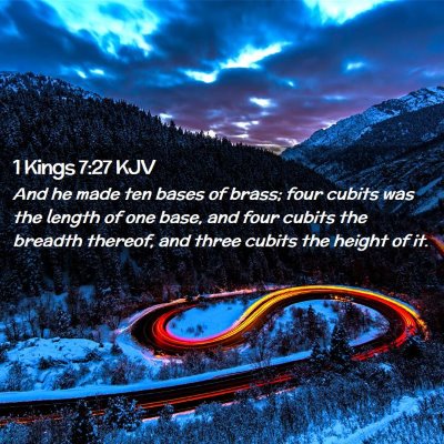 Picture 02 - 1 Kings 7:27 KJV - And he made ten bases of brass; four cubits was - Bible Verse Picture