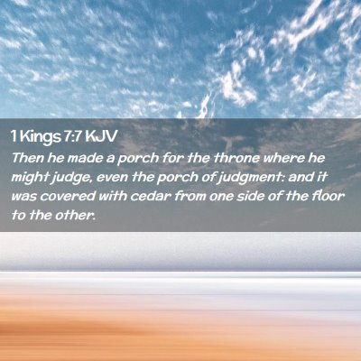 Picture 02 - 1 Kings 7:7 KJV - Then he made a porch for the throne where he - Bible Verse Picture