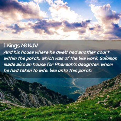 Picture 02 - 1 Kings 7:8 KJV - And his house where he dwelt had another court - Bible Verse Picture
