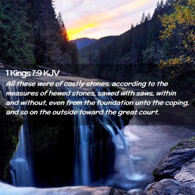 Picture 02 - 1 Kings 7:9 KJV - All these were of costly stones, according to the - Bible Verse Picture