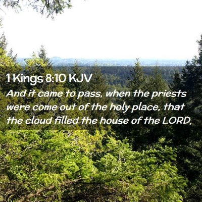 Picture 02 - 1 Kings 8:10 KJV - And it came to pass, when the priests were come - Bible Verse Picture