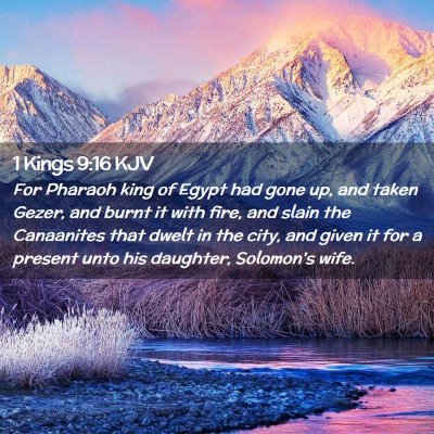 Picture 02 - 1 Kings 9:16 KJV - For Pharaoh king of Egypt had gone up, and taken - Bible Verse Picture