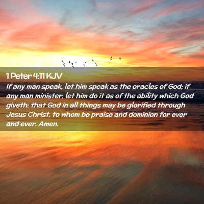Picture 02 - 1 Peter 4:11 KJV - If any man speak, let him speak as the oracles of - Bible Verse Picture