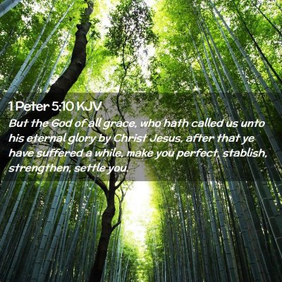 Picture 02 - 1 Peter 5:10 KJV - But the God of all grace, who hath called us unto - Bible Verse Picture