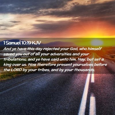 Picture 02 - 1 Samuel 10:19 KJV - And ye have this day rejected your God, who - Bible Verse Picture