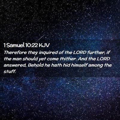 Picture 02 - 1 Samuel 10:22 KJV - Therefore they inquired of the LORD further, if - Bible Verse Picture