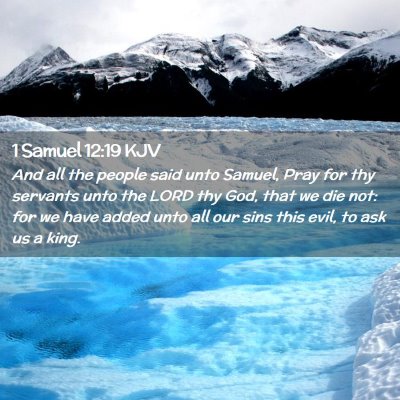 Picture 02 - 1 Samuel 12:19 KJV - And all the people said unto Samuel, Pray for thy - Bible Verse Picture