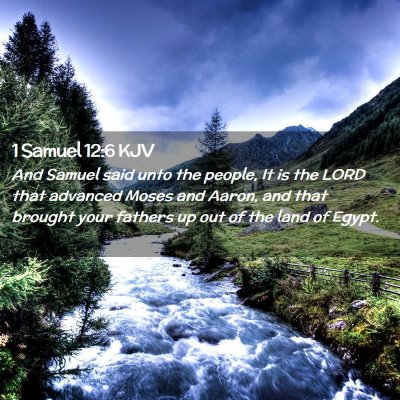 Picture 02 - 1 Samuel 12:6 KJV - And Samuel said unto the people, It is the LORD - Bible Verse Picture
