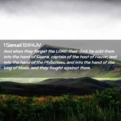 Picture 02 - 1 Samuel 12:9 KJV - And when they forgat the LORD their God, he sold - Bible Verse Picture