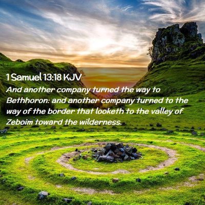 Picture 02 - 1 Samuel 13:18 KJV - And another company turned the way to Bethhoron: - Bible Verse Picture