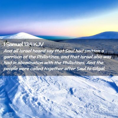 Picture 02 - 1 Samuel 13:4 KJV - And all Israel heard say that Saul had smitten a - Bible Verse Picture