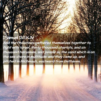 Picture 02 - 1 Samuel 13:5 KJV - And the Philistines gathered themselves together - Bible Verse Picture