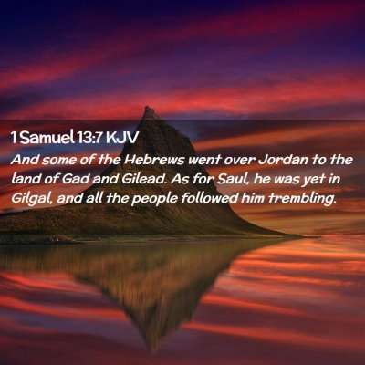 Picture 02 - 1 Samuel 13:7 KJV - And some of the Hebrews went over Jordan to the - Bible Verse Picture