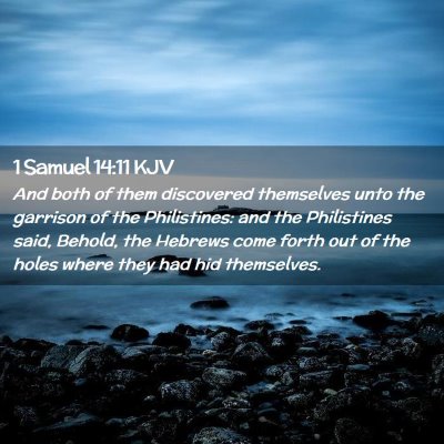 Picture 02 - 1 Samuel 14:11 KJV - And both of them discovered themselves unto the - Bible Verse Picture