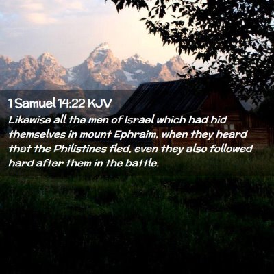 Picture 02 - 1 Samuel 14:22 KJV - Likewise all the men of Israel which had hid - Bible Verse Picture