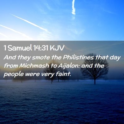 Picture 02 - 1 Samuel 14:31 KJV - And they smote the Philistines that day from - Bible Verse Picture