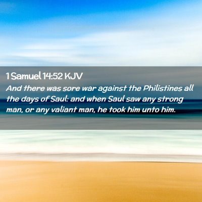 Picture 02 - 1 Samuel 14:52 KJV - And there was sore war against the Philistines - Bible Verse Picture
