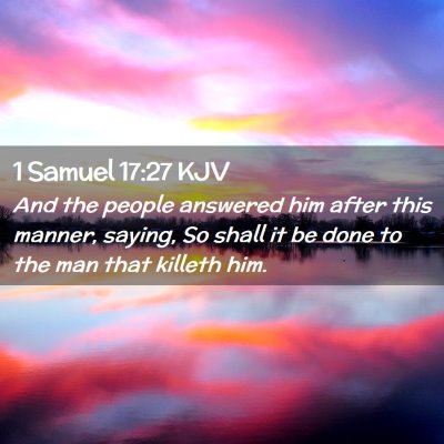 Picture 02 - 1 Samuel 17:27 KJV - And the people answered him after this manner, - Bible Verse Picture