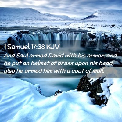 Picture 02 - 1 Samuel 17:38 KJV - And Saul armed David with his armor, and he put - Bible Verse Picture