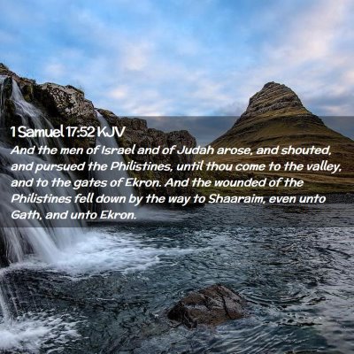 Picture 02 - 1 Samuel 17:52 KJV - And the men of Israel and of Judah arose, and - Bible Verse Picture