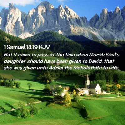 Picture 02 - 1 Samuel 18:19 KJV - But it came to pass at the time when Merab Saul's - Bible Verse Picture