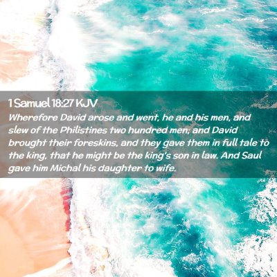 Picture 02 - 1 Samuel 18:27 KJV - Wherefore David arose and went, he and his men, - Bible Verse Picture