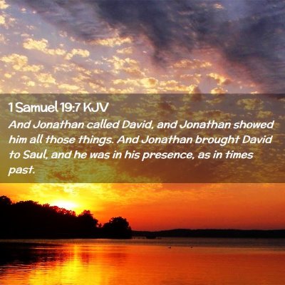 Picture 02 - 1 Samuel 19:7 KJV - And Jonathan called David, and Jonathan showed - Bible Verse Picture