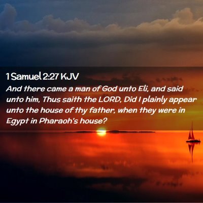Picture 02 - 1 Samuel 2:27 KJV - And there came a man of God unto Eli, and said - Bible Verse Picture